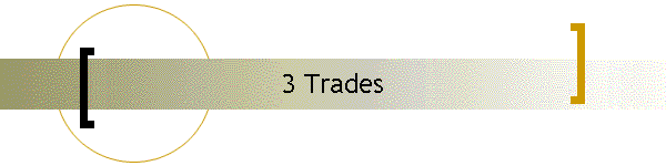 3 Trades